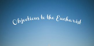 Objections To The Eucharist