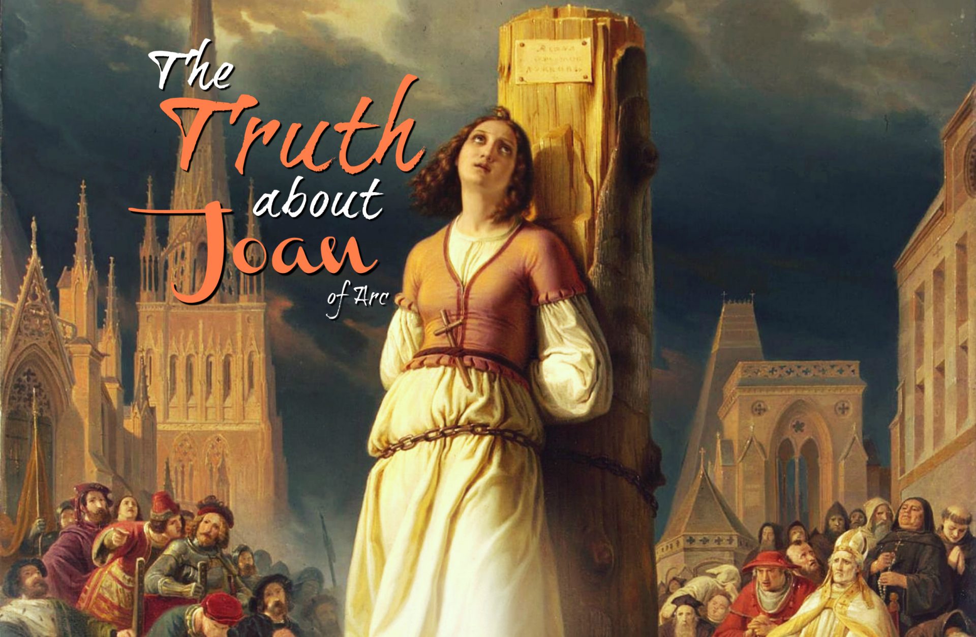 The Truth About Joan Of Arc Everyone Needs To Know Catholica 0233