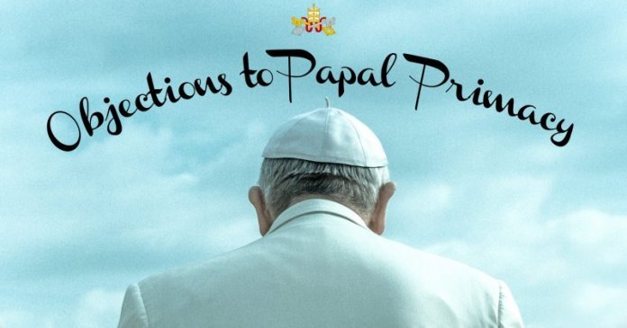 7 Protestant Objections to Papal Primacy Answered